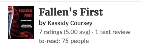 Fallen's First, a dark fantasy book about the seven deadly sins and forbidden love, has reached 75 adds on peoples' TBR lists!! 