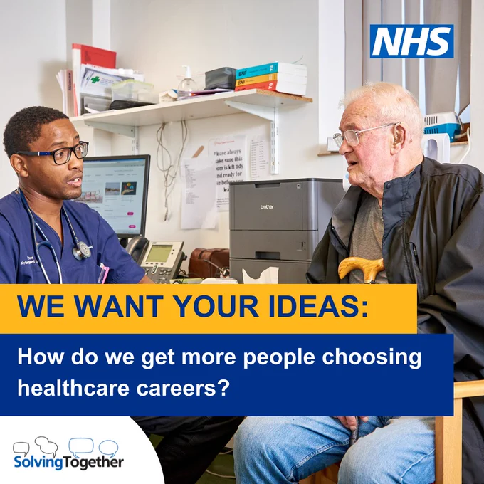 SolvingTogether and NHS  logo. Text reads:
We want your ideas:
How do we get more people choosing healthcare careers?
