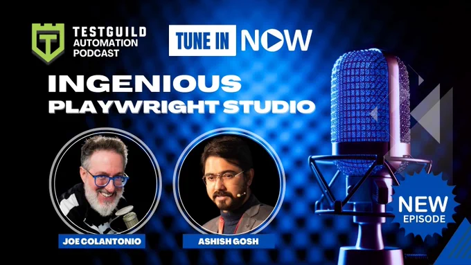 INGenious Playwright Studio with Ashish Ghosh for the TestGuild Automation podcast by Joe Colantonio