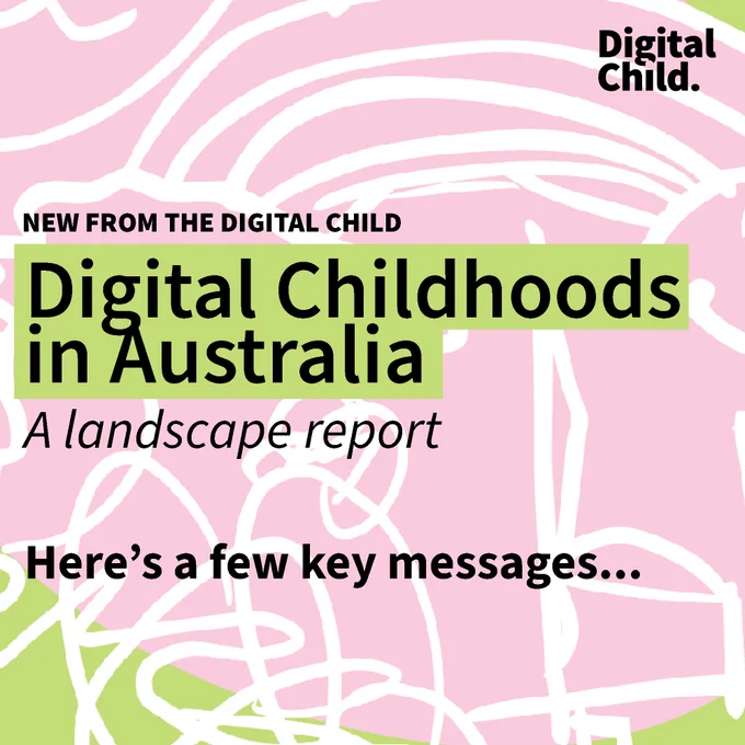 New from the Digital Child

Digital Childhoods in Australia, a landscape report

Here's a few key messages...