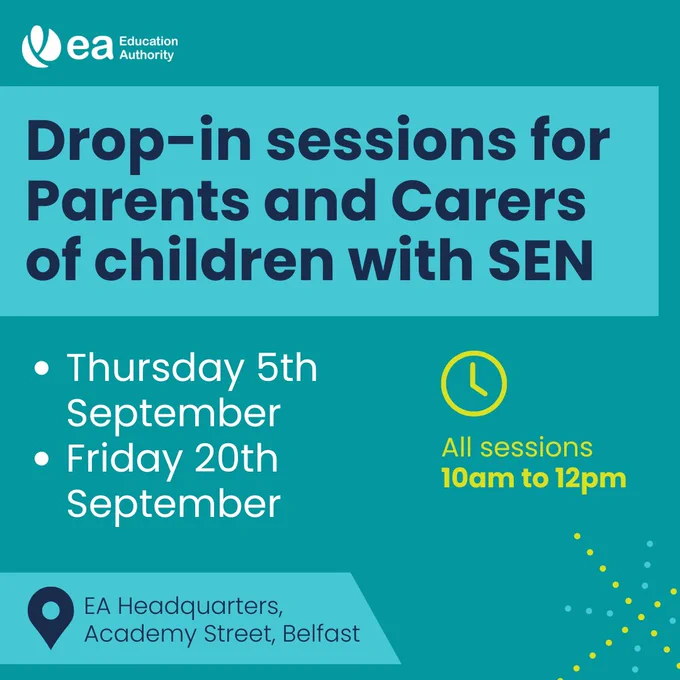 Green background with blue boxes of text: Drop-in sessions for parents and carers of children with SEN. Dates are 5th September and 20th September.  All sessions are 10am - 12pm in EA headquarters in Belfast.
