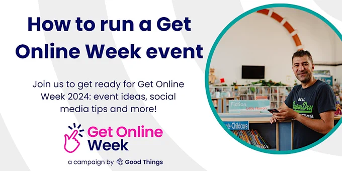 Promotional image for Get Online Week 2024, showing a person smiling and standing at a library counter beside a laptop, with text that reads "How to run a Get Online Week event. Join us to get ready for Get Online Week 2024: event ideas, social media tips and more!" and the campaign logo by Good Things Foundation.