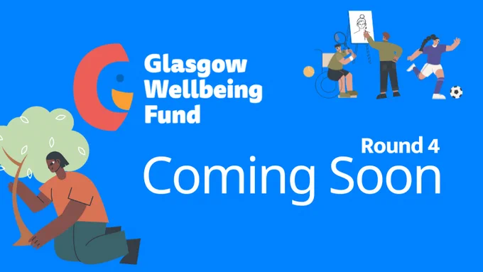 A bright blue banner includes the Glasgow wellbeing fund logo and says round 4 coming soon
