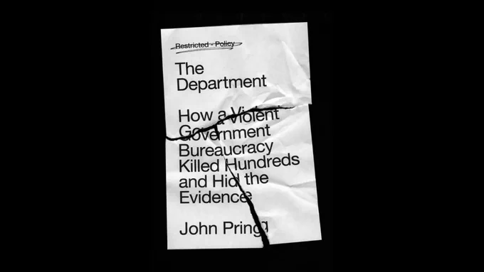 Image of the front cover of The Department: How a Violent Government Bureaucracy Killed Hundreds and Hid The Evidence, By John Pring