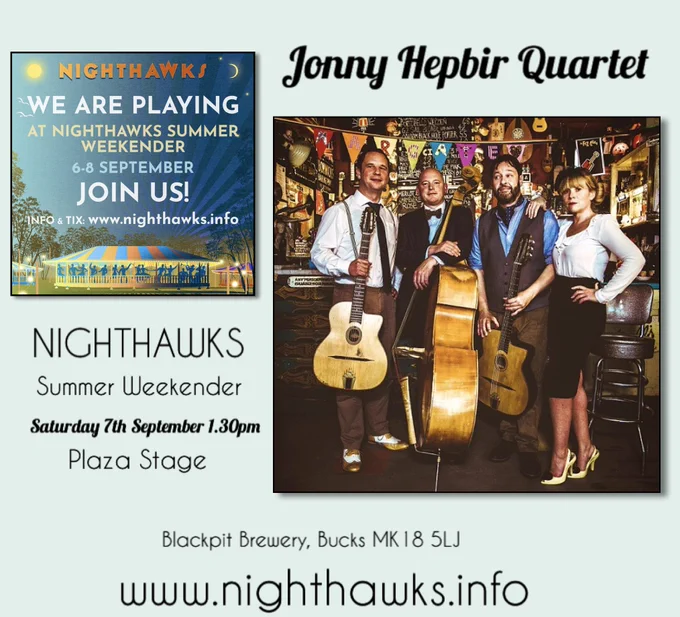 Saturday 7th September 1.30pm #jonnyhepbirquartet  at #nighthawkssummerweekender really looking forward to being part of the great lineup at this year’s event! www.nighthawks.info
#djangoreinhardt #swingjazz #swingdance #lindyhop #balboadance #gypsyjazz #nighthawksweekender 


To hire the Jonny Hepbir Trio, Quartet, Quintet, Duo or Solo for any event please visit http://jonnyhepbir.co.uk or email info@jonnyhepbir.co.uk
Watch the band in action at www.youtube.com/JonnyHepbirTrio