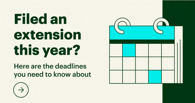 Graphic image of a calendar on a sand colored background. Text reads: Filed an extension this year? Here are the deadlines you need to know about.