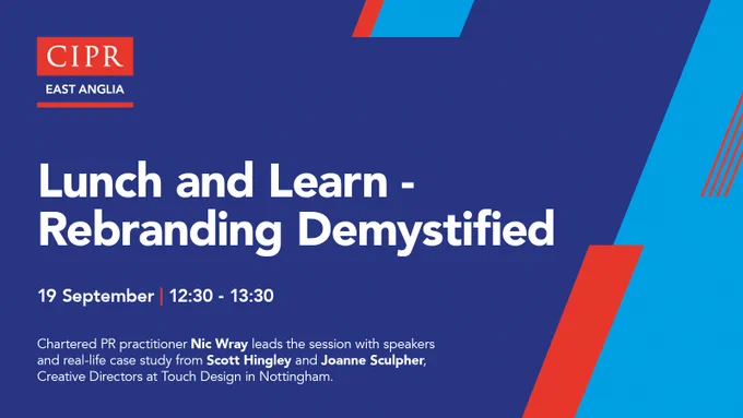 A blue, red and white graphic - the C I P R brand colours promoting the Lunch and Learn event with the title Rebranding Demystified on 19 September from 12:30 to 1:30pm.
