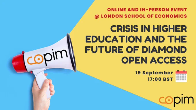 A Copim-branded white megaphone on a blue and yellow background, highlighting the text: 'ONLINE AND IN-PERSON EVENT
@ London School of Economics. CRISIS IN HIGHER EDUCATION AND THE FUTURE OF DIAMOND OPEN ACCESS. 19 September
17:00 BST'