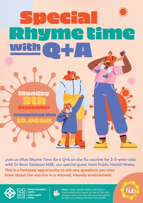 Special rhyme time with Q A. Monday 9th September 10am.  Join us after Rhyme Time for a Q A on the flu vaccine for 2-3-year-olds with Dr Bnar Talabani MBE, our special guest from Public Health Wales.  This is a fantastic opportunity to ask any questions you may have about the vaccine in a relaxed, friendly environment. 
Note: Public Health Wales will have a small production team on site to film this unique event, but you will have the option to opt out of being filmed if you prefer.