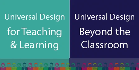 Universal Design in Teaching & Learning and Beyond the Classroom