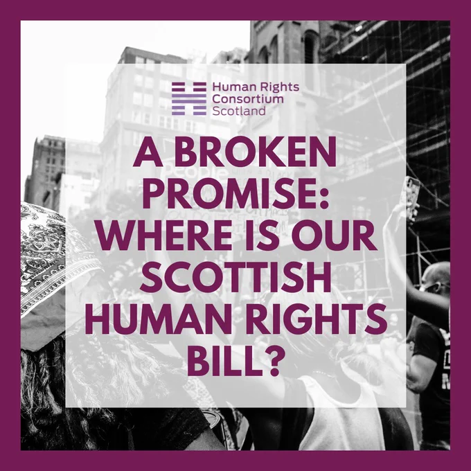 Graphic with wording: "A Broken Promise: where is our Scottish Human Rights Bill?"