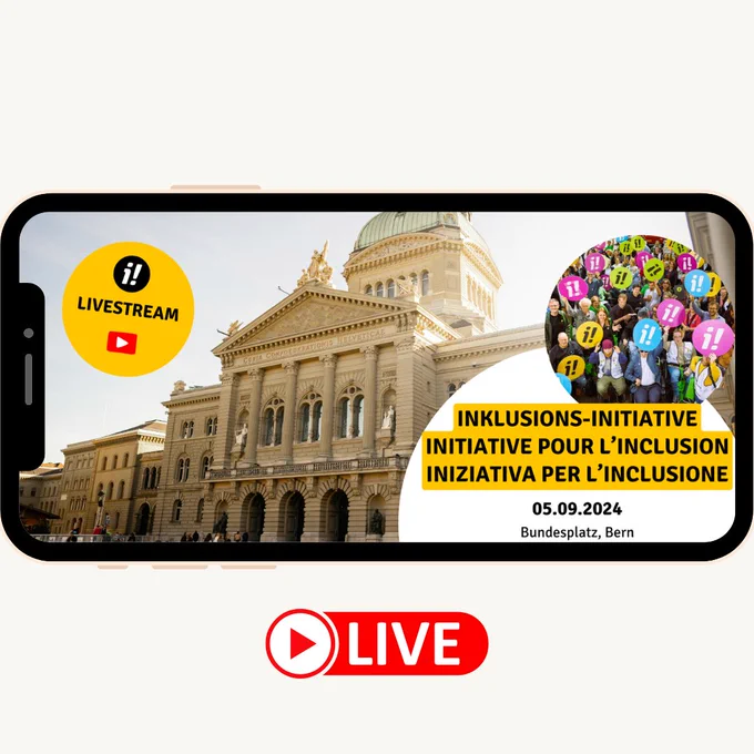 At the bottom, there is a “play” icon followed by the word ‘live’. In the middle, a smartphone in landscape format displays the official visual (Bundesplatz in the background). A circle shows the initiative’s launch with blue, yellow, pink, and green logos. The text below reads: "The Bundesplatz calls: Inclusion Initiative! Submission   Rally, Sept 5, 2024, Bundesplatz, Bern." In a yellow circle on the left, the word ‘livestream’ is displayed.