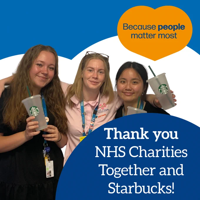 A photo of the charity team with starbucks cups and the text 'Thank you NHS Charities Together and STarbucks'