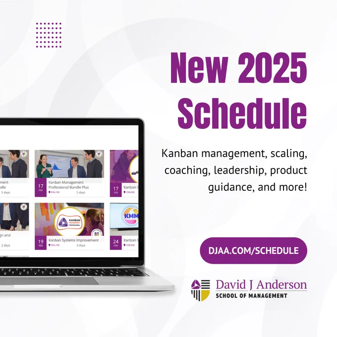 New 2025 Schedule: Kanban management, scaling, coaching, leadership, product guidance, and more! DJAA.COM/SCHEDULE