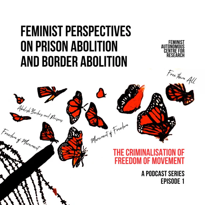 The illustration shows monarch butterflies transcending barbed wire fences. Amidst their fluttering wings are the phrases “abolish borders and prisons” “freedom of movement/movement of freedom” and “free them all”. The episode and podcast titles frame the image (text is reproduced in the post)