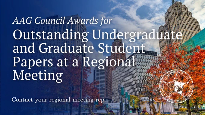 Promotional image for AAG Council Awards featuring a cityscape with autumn trees and the AAG logo, with text inviting contact with a regional meeting representative for outstanding undergraduate and graduate student papers.