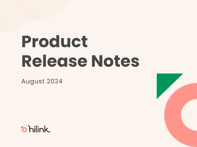 August 2024 HiLink Product Release Notes