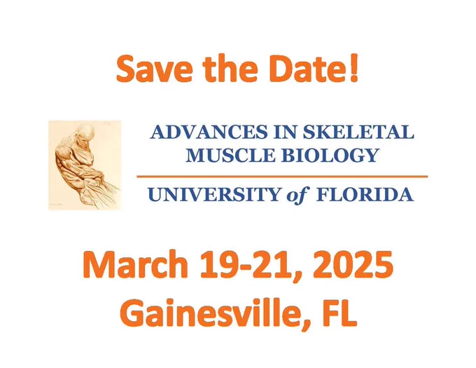 Reads Save the date 2025 Advances in Skeletal Muscle Biology (ASMB) Conference on March 19-21, 2025, Gainesville, FL