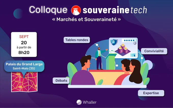 Le vendredi 20 septembre 2024, au Palais du Grand Large à Saint-Malo, Whaller a l'honneur de participer en tant que partenaire au 2ème Colloque @SouveraineTech. Cet événement est une occasion unique de discuter des enjeux cruciaux de la souveraineté numérique en France.
