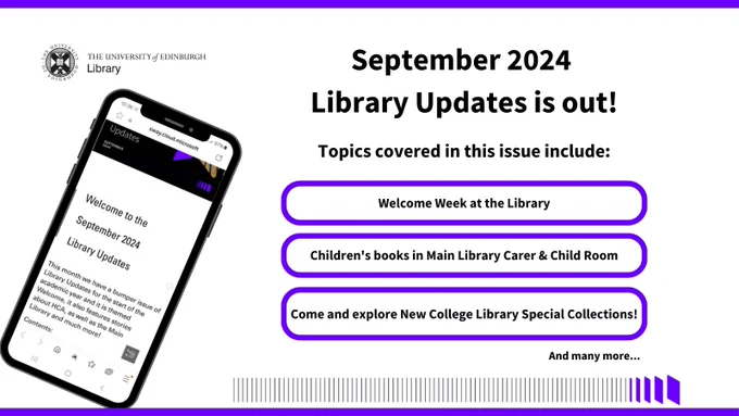 Text: September 2024 Libary Updates is out!
Topics covered include: Welcome Week at the Library; Children's books in Main Library Carer & Child Room; Come and explore New College Library Special Collections!; and many more...