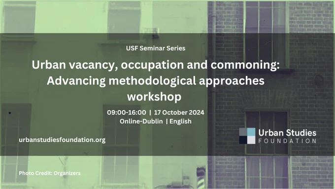 Flyer for the event "Urban vacancy, occupation and commoning: Advancing methodological approaches workshop" with the USF Logo on a picture of a wall with windows. (Photo credit: Organizers) 