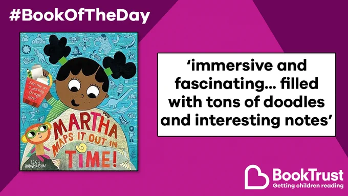 The front cover of Martha Maps It Out In Time and a quote from our review: 'immersive and fascinating... filled with tons of doodles and interesting notes'