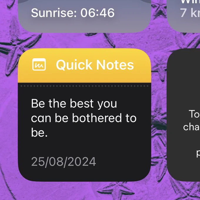 Phone screen, focused on Quick Note: Be the best you can be bothered to be.