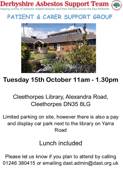 Derbyshire Asbestos Support Team logo featuring a tree

PATIENT & CARER SUPPORT GROUP

Image of Cleethorpes library and garden with plants, flowers and a wooden covered bench

Tuesday 15th October 11am - 1.30pm 
 
Cleethorpes Library, Alexandra Road, Cleethorpes DN35 8LG 

Limited parking on site, however there is also a pay and display car park next to the library on Yarra Road

Lunch included

Please let us know if you plan to attend by calling 01246 380415 or emailing dast.admin@dast.org.uk
