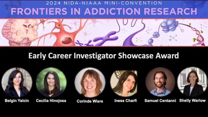 2024 NIDA-NIAAA Mini-Convention Frontiers in Addiction Research banner at the top. Black background with white text, "Early Career Investigator Showcase Award." Images of the six awardees and their names: "Belgin Yalcin, Cecilia Hinojosa, Corinde Wiers, Iness Charfi, Samuel Centanni, and Shelly Warlow."