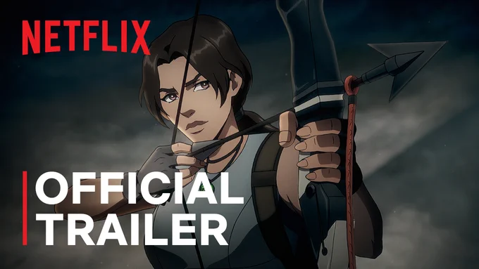 An image of Lara Croft aiming her bow and arrow, looking at a target.  It reads: "Netflix: Official Trailer."