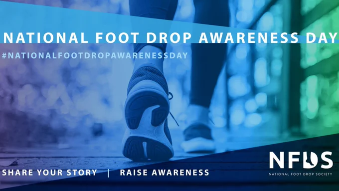 Person walking. Text reads: National Foot Drop Awareness Day