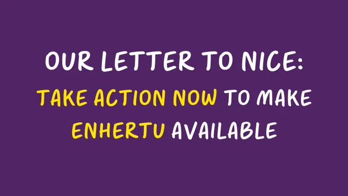 Our letter to NICE: Take action now to make Enhertu available