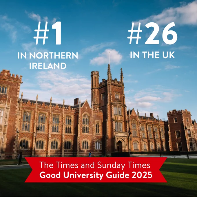 Image reads: #1 IN NORTHERN IRELAND, #26 IN THE UK. The Times and Sunday Times Good University Guide 2025