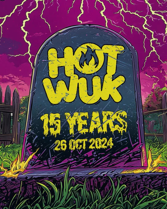 Hot Wuk logo on a gravestone which says "15 years" and the date 26 October 2024