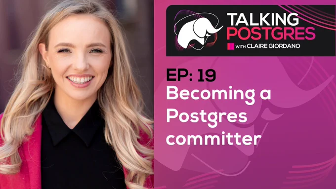 Bio pic of podcast guest Melanie Plageman along with name of podcast "Talking Postgres with Claire Giordano" & title of this episode: "Becoming a Postgres committer"