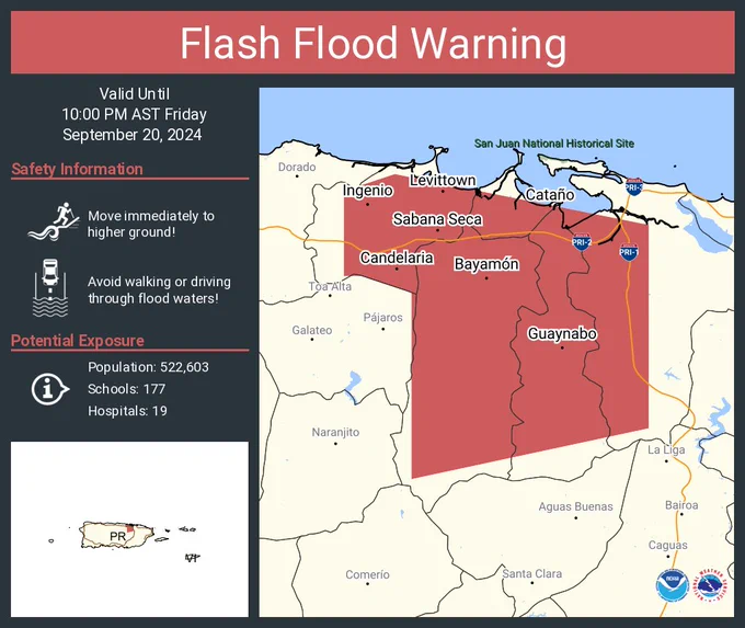 This graphic displays a flash flood warning plotted on a map. The warning is in effect until 10:00 PM AST. The warning includes Bayamón PR, Guaynabo PR and Cataño PR.  This warning is for Bayamon County in Puerto Rico, Catano County in Puerto Rico, Guaynabo County in Puerto Rico, Southwestern San Juan County in Puerto Rico and Toa Baja County in Puerto Rico. Avoid walking or driving through flood waters! Move immediately to higher ground! There are 522,603 people in the warning along with 177 schools and 19 hospitals.