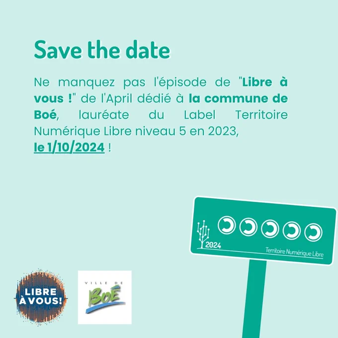 Ne manquez pas l'épisode de "Libre à vous !" de l'April,  le 1.10.2024, dédié à la commune de Boé, lauréate du Label Territoire Numérique Libre niveau 5 en 2023 !