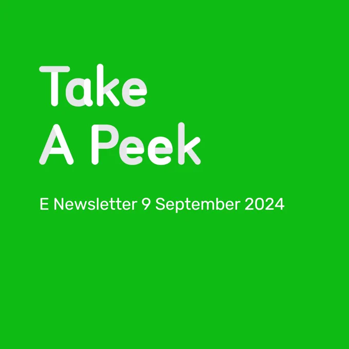 Take a Peek. E Newsletter 9 September 2024