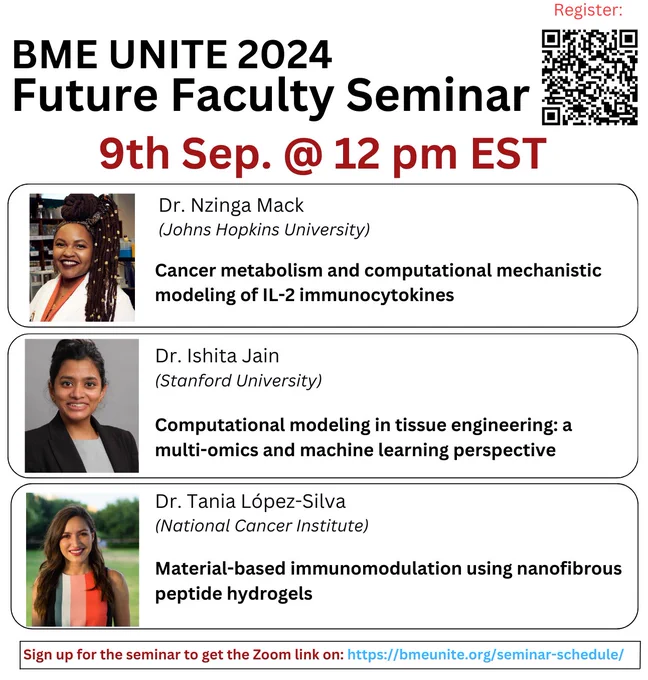 Dr. Nzinga Mack (Johns Hopkins University): Cancer metabolism and computational mechanistic modeling of IL-2 immunocytokines

Dr. Ishita Jain (Stanford University): Computational modeling in tissue engineering: a multi-omics and machine learning perspective

Dr. Tania López Silva (National Cancer Institute): Material-based immunomodulation using nanofibrous peptide hydrogels
