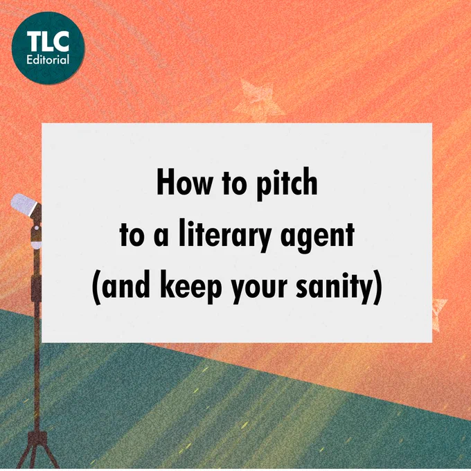 The image features a microphone on a stand on the left side, set against a background of warm orange and green tones with star-like shapes. In the foreground, there is a white box with bold black text that reads: "How to pitch to a literary agent (and keep your sanity)." The top left corner includes a circular teal logo that says "TLC Editorial."