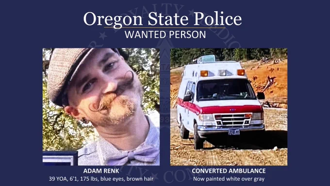 Poster by Oregon State Police showing a wanted person named Adam Renk, depicted wearing a hat, and a converted ambulance painted white over gray.