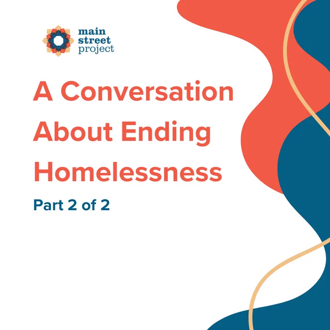 Image with text that reads "A conversation about ending homelessness: Part 2 of 2"