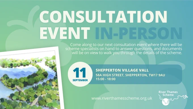 River Thames Scheme Supplementary Consultation. In-person event. Wednesday 11th September 2024. 15:00 to 18:00.