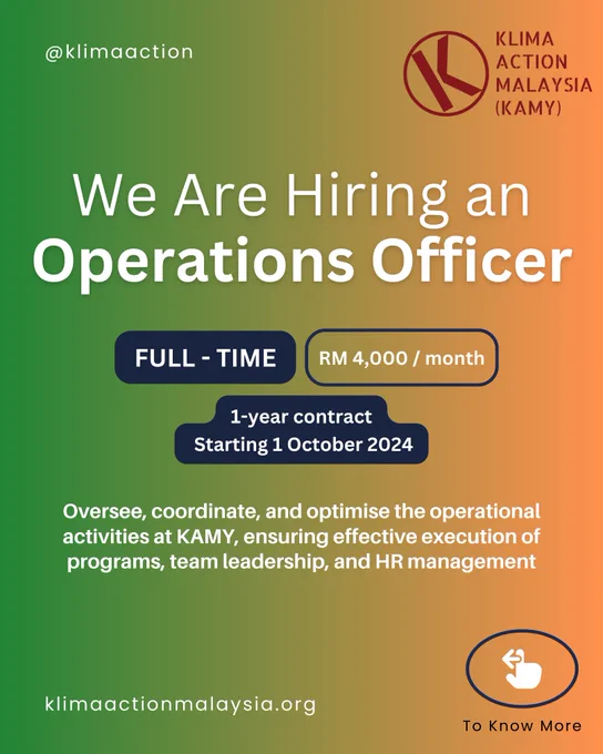The poster reads, "We Are Hiring an Operations Officer" with details including "Full-time," "RM 4,000 / month," "1-year contract with possibility for extension Starting 1 October 2024." The text further explains, "Oversee, coordinate, and optimize the operational activities at KAMY, ensuring effective execution of programs, team leadership, and HR management." The Klima Action Malaysia (KAMY) logo is on the top right, and the web address klimaactionmalaysia.org is at the bottom. A "To Know More" icon is on the lower right.