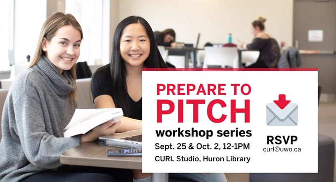 Two Huron students sit together at a table in the Huron Library Commons. They are smiling as they work on their laptops. Text reads: “Prepare to Pitch Proposal Writing Workshop Series. Sept. 25 and Oct. 2, 12-1PM, CURL Studio (Huron Library). RSVP: curl@uwo.ca”