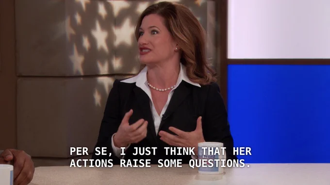 "per se, I just think that her actions raise some questions."