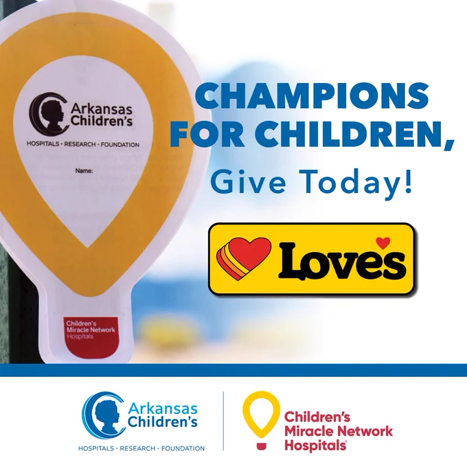 Promotional image encouraging donations with logos of Arkansas Children’s and the Children's Miracle Network Hospitals. Text reads: 'Champions for Children, Give Today!' and features a graphic of a heart alongside the logo for Love's Travel Stops.