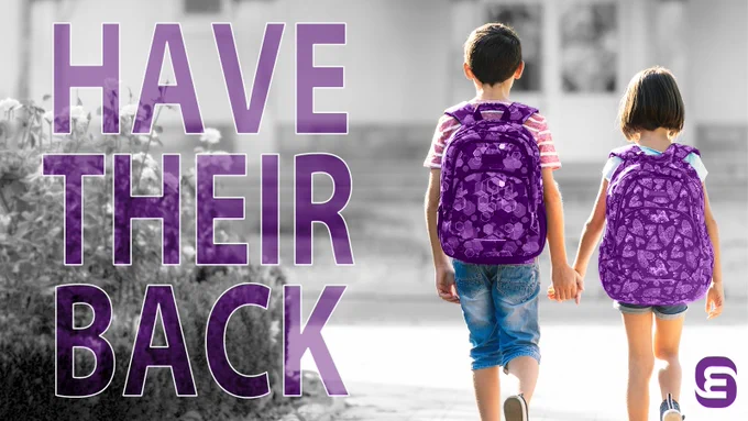 Image of two children in purple backpacks
Text says HAVE THEIR BACK