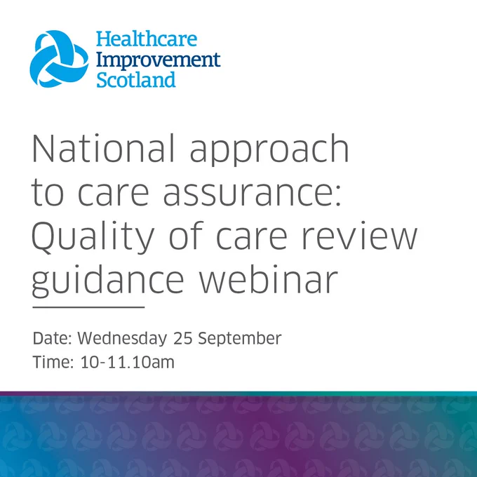 A graphic stating: National approach to care assurance - quality of care review guidance webinar.

Taking place on Wednesday 25 September from 10-11.10am. 