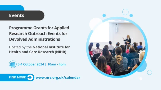 Advertisement for NIHR-hosted Programme Grants for Applied Research Outreach Events, scheduled for 3-4 October 2024, featuring a person presenting to an audience at a previous event.